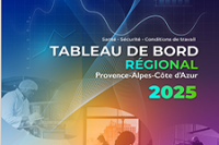 Le tableau de bord « Santé, Sécurité, et Conditions de Travail » Provence-Alpes-Côte-d'Azur 2025 est paru !
