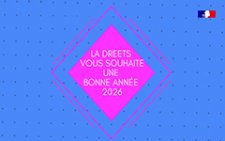 https://paca.dreets.gouv.fr/sites/paca.dreets.gouv.fr/local/cache-vignettes/L240xH150/la_dreets_vous_souhaite_une_bonne_annee_2026_copie-d9892.jpg?1766142532
